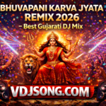Bhuvapani Karva Jyata Remix Gujarati DJ Garba Mix