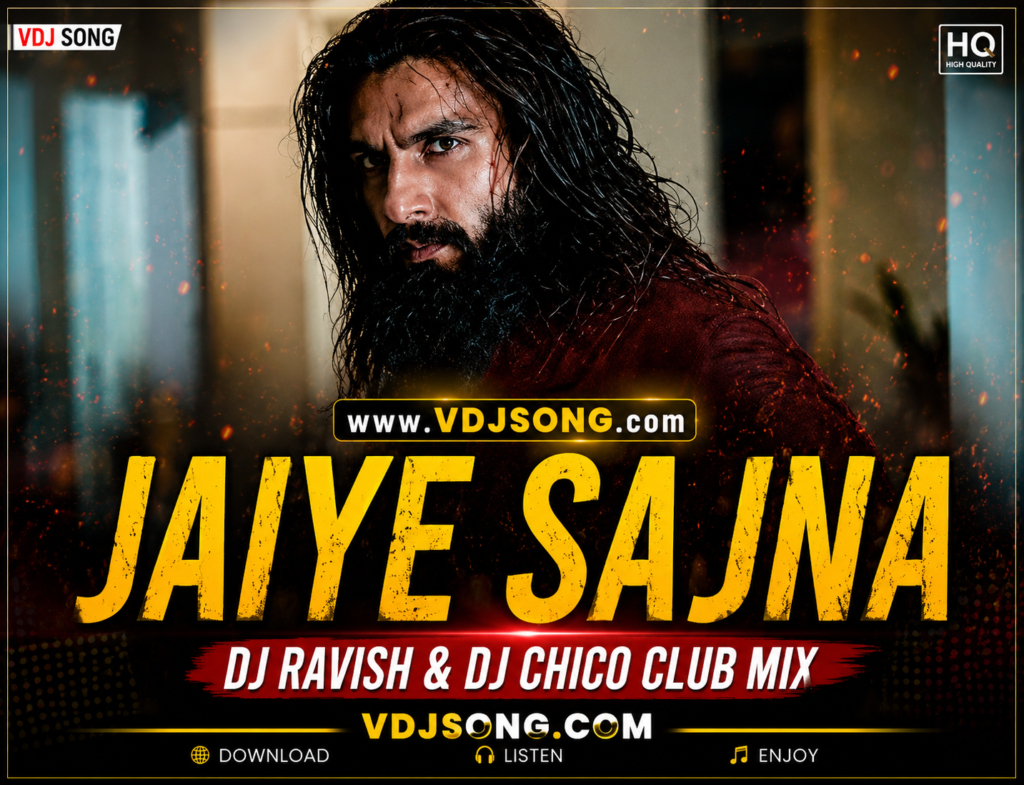 Jaiye Sajana DJ Remix 2026 – Powerful Punjabi Club Mix 2 Jaiye Sajana DJ Remix DJ Ravish DJ Chico